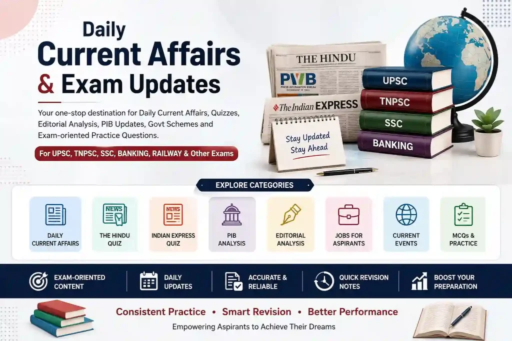 Daily Current Affairs & Exam Preparation Updates for UPSC TNPSC SSC Banking and Competitive Exams